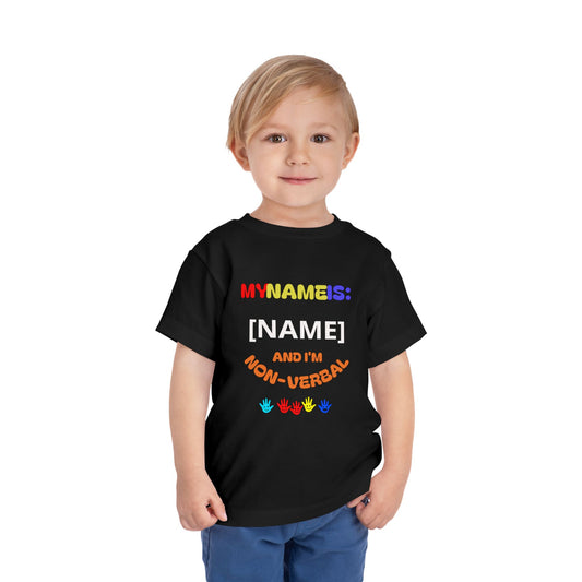 Non-Verbal Toddler T-Shirt - "My Name Is: ..And I'm Non-Verbal"