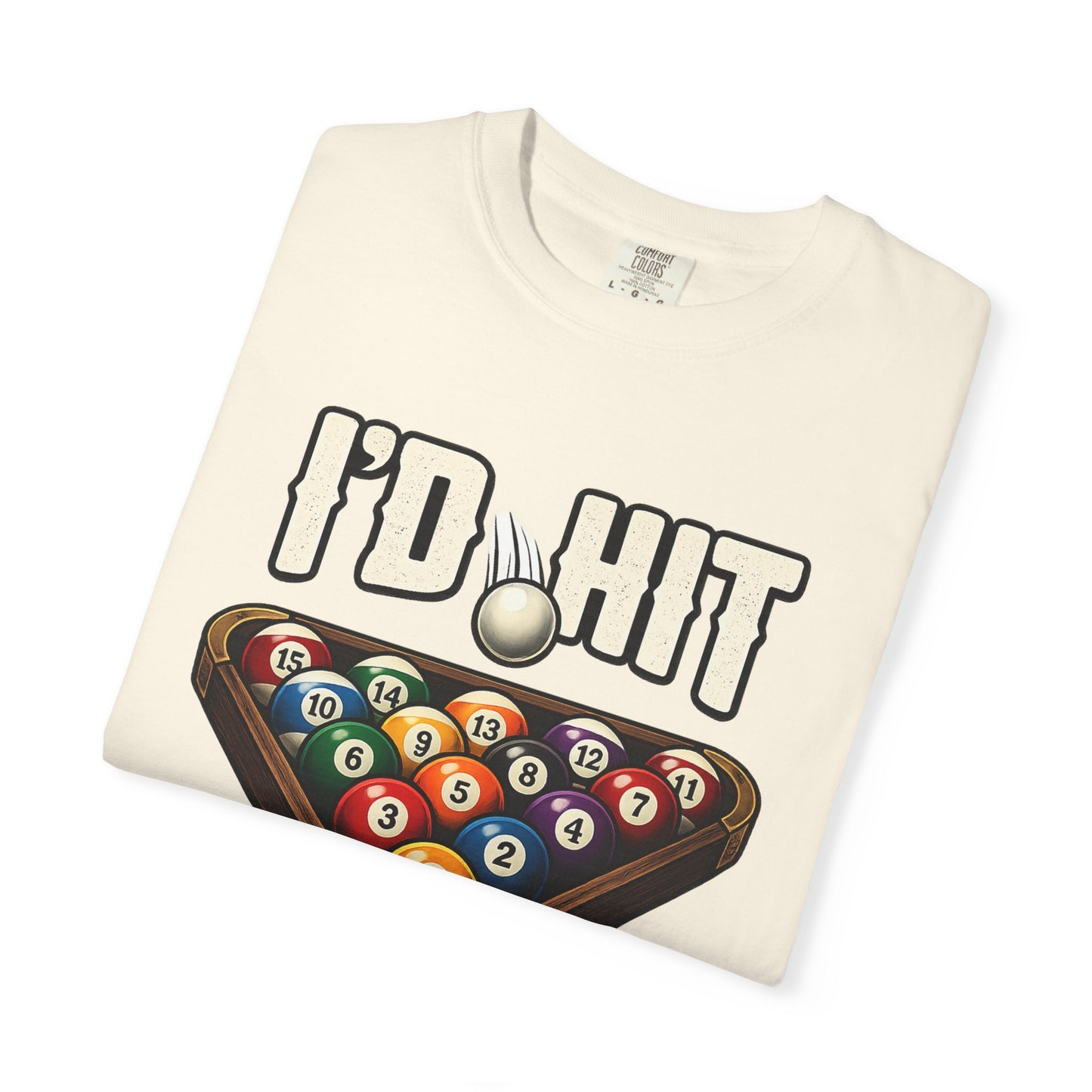Billiards "I'd Hit That" T-Shirt
