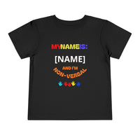 Non-Verbal Toddler T-Shirt - "My Name Is: ..And I'm Non-Verbal"