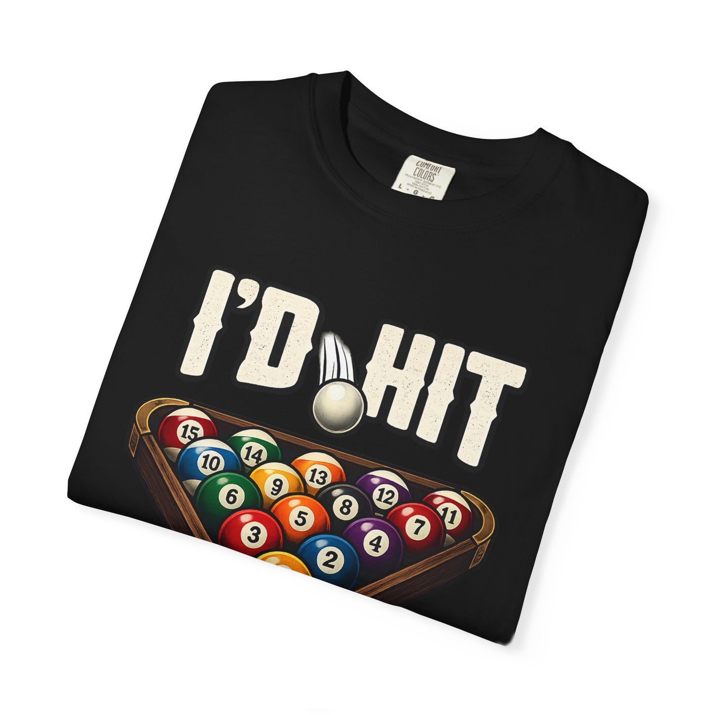 Billiards "I'd Hit That" T-Shirt
