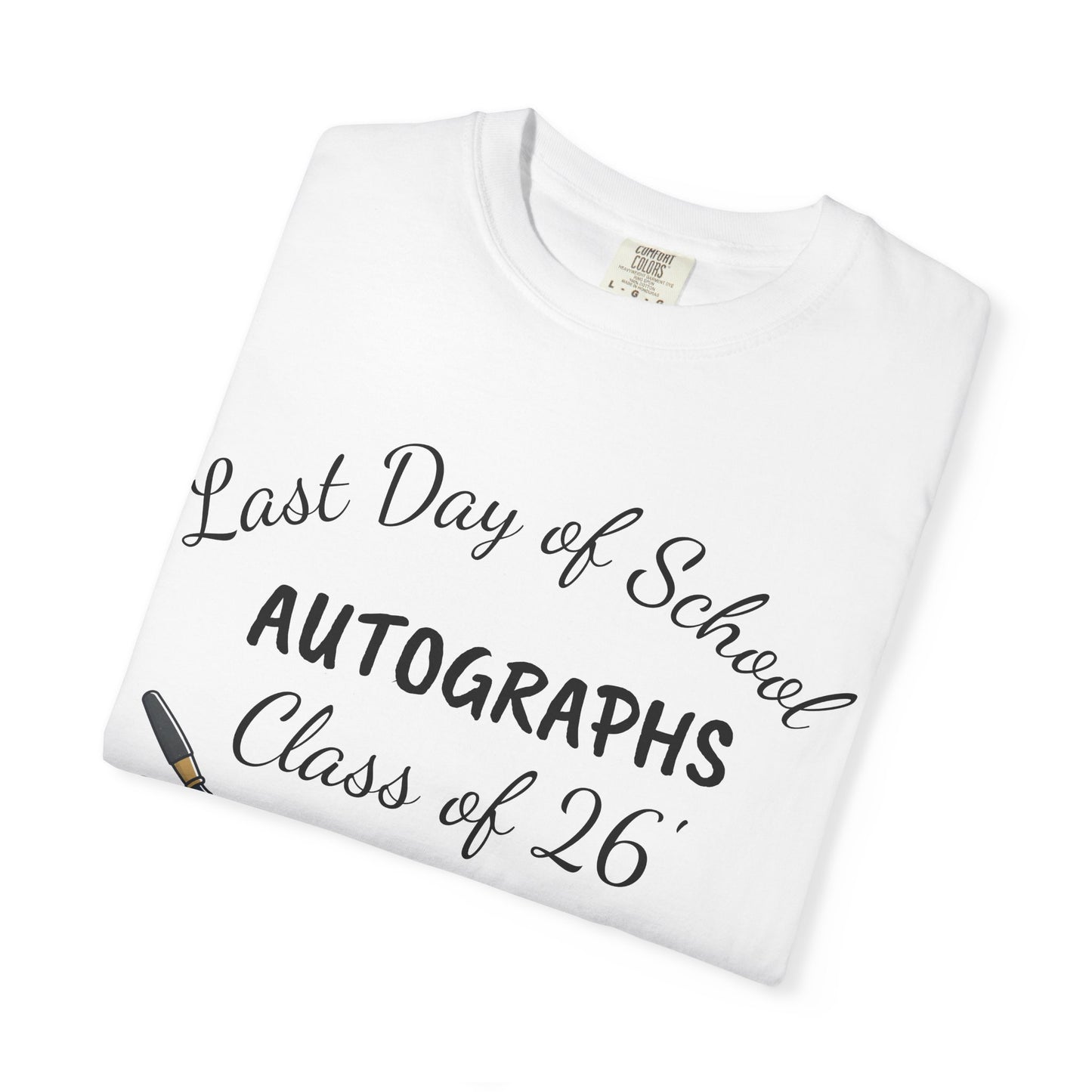 Last Day of School "Autographs" T‑Shirt — Class of '26 Keepsake