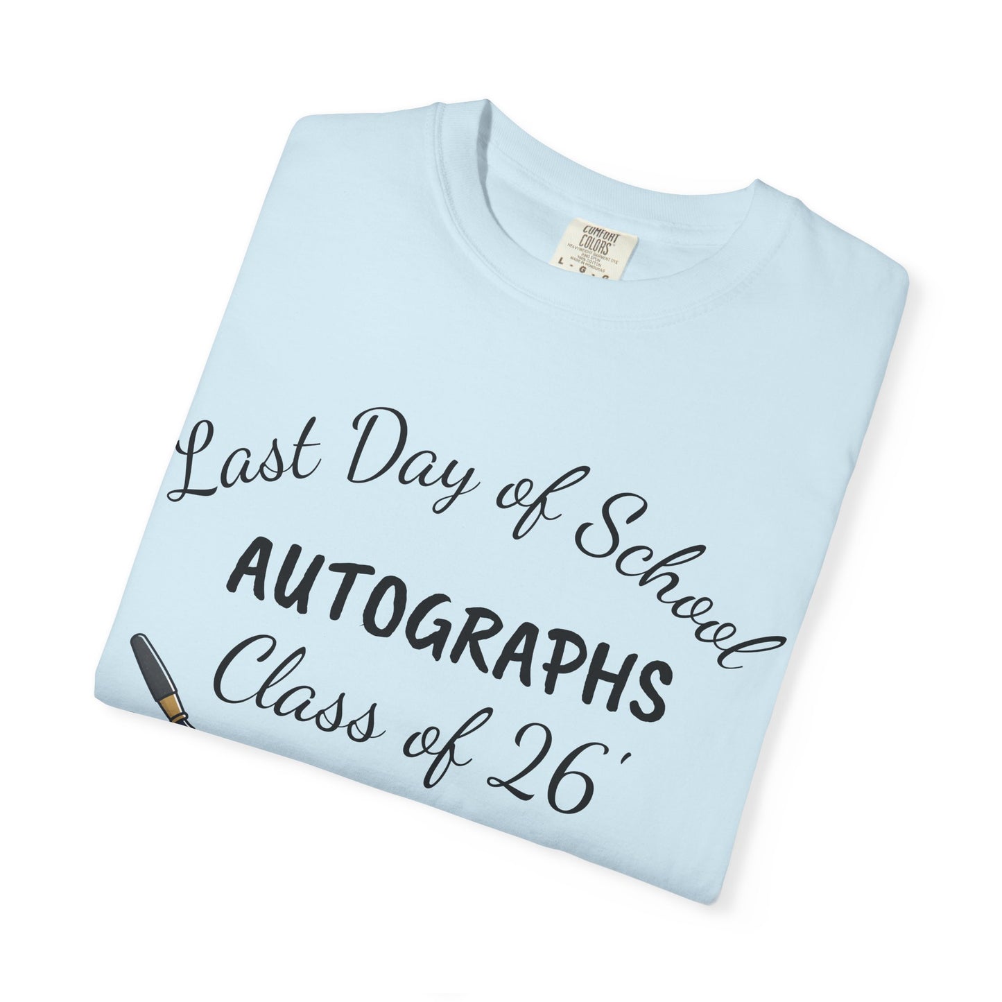 Last Day of School "Autographs" T‑Shirt — Class of '26 Keepsake