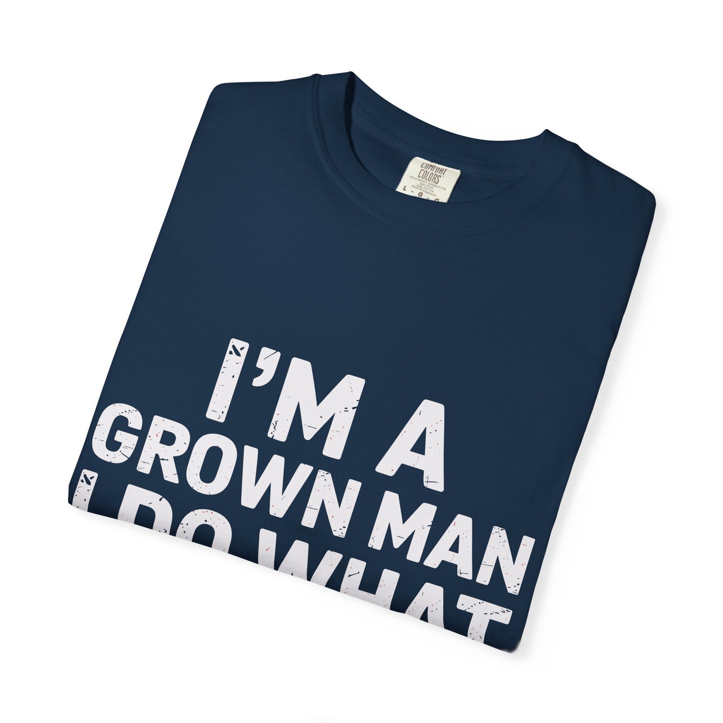 “I’m a Grown Man I Do What My Daughter Wants” Funny Father’s Day Tee