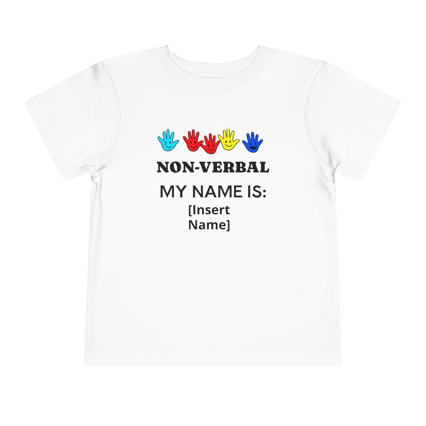 Toddler Non-Verbal My Name is (Add Name) Tee