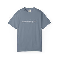 immediately no tee