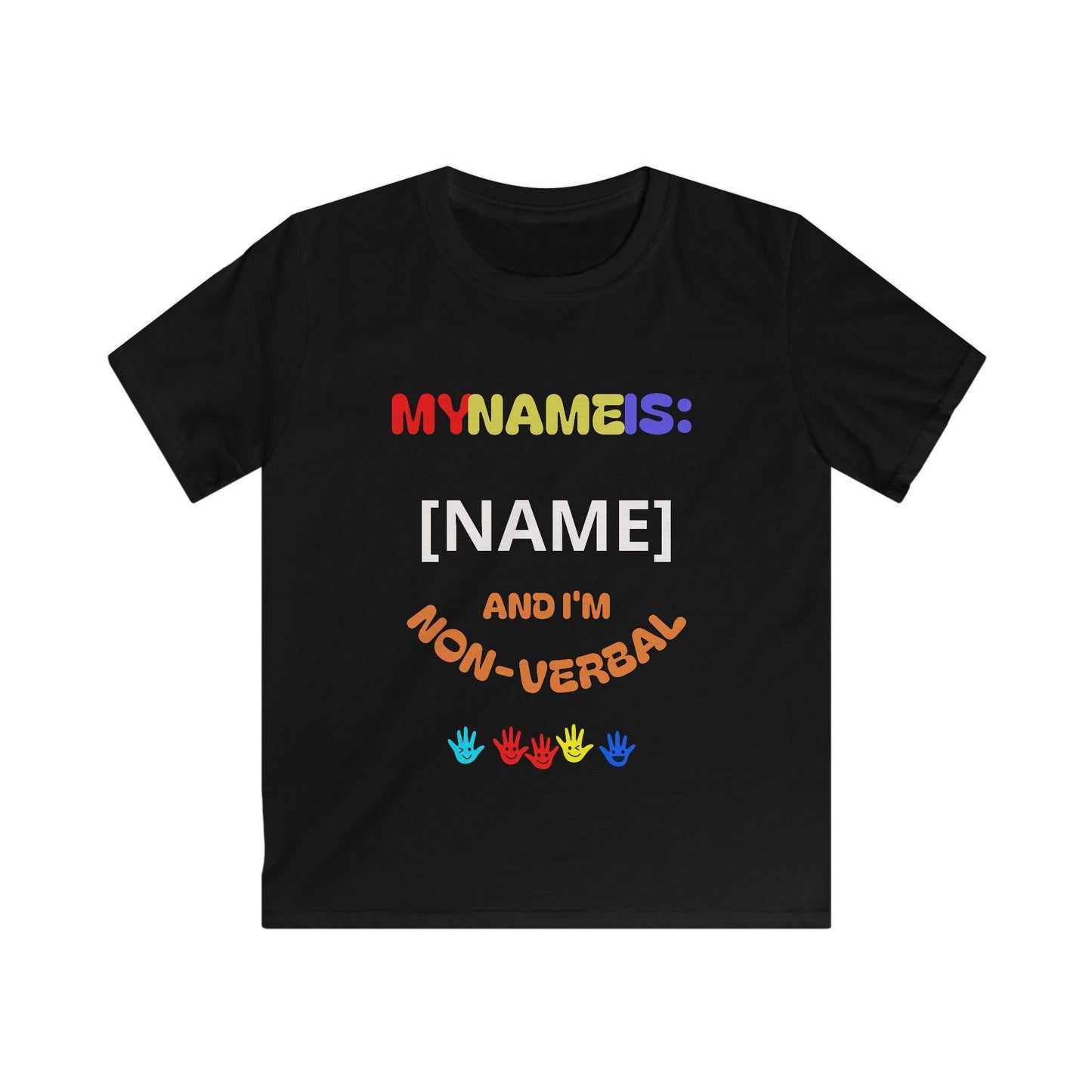 Non-Verbal Kid T-Shirt - "My Name Is: ..And I'm Non-Verbal"