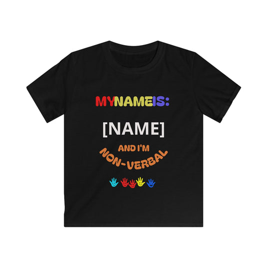 Non-Verbal Kid T-Shirt - "My Name Is: ..And I'm Non-Verbal"